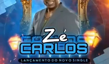 Zé Carlos - Lançamento do Novo Single