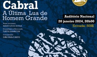 Peça de Teatro: Cabral A Última Lua de Homem Grande 20.1