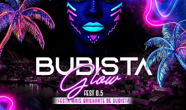 Bubista Glow Fest