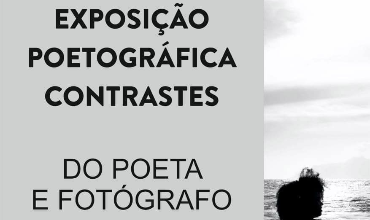 Exposição Poetográfia Contrastes do Poeta e Fotógrafo