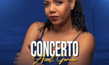 𝐂𝐨𝐧𝐜𝐞𝐫𝐭𝐨 𝐝𝐞 𝐀𝐒𝐒𝐎𝐋 𝐆𝐀𝐑𝐂𝐈𝐀